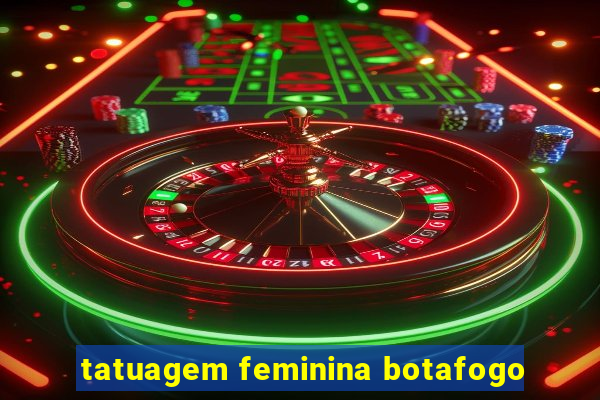 tatuagem feminina botafogo